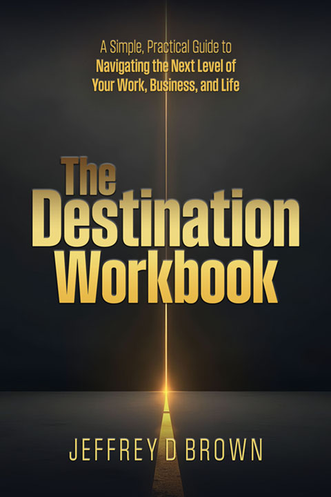 The Destination Workbook The Destination Workbook